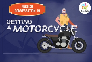 English Conversation 19: Getting a Motorcycle